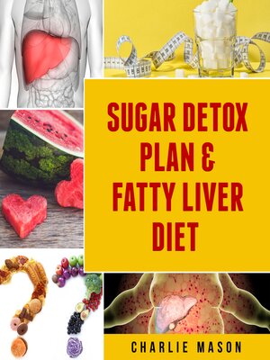 cover image of Sugar Detox Plan & Fatty Liver Diet Books